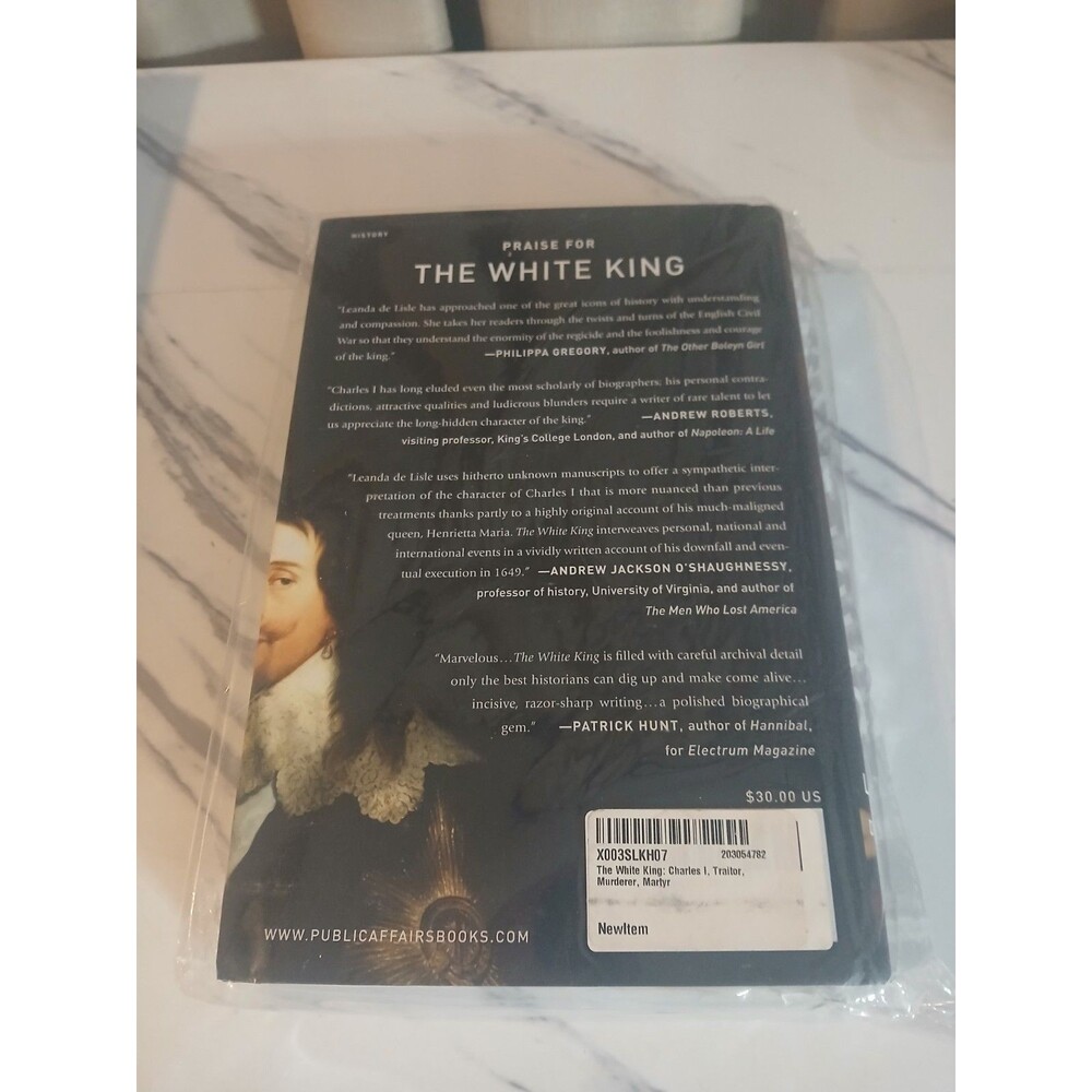 The White King : Charles I, Traitor, Murderer, Martyr Hardcover Leanda De Lisle - Picture 6 of 7